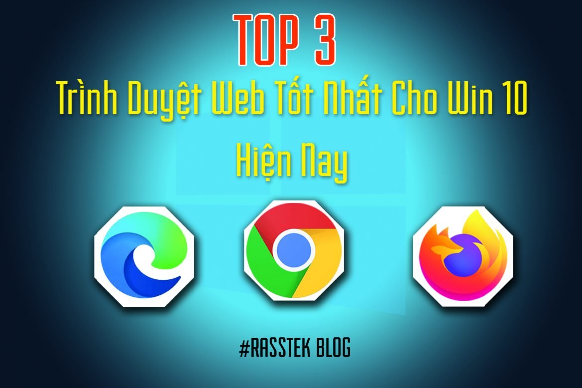 top 3 trình duyệt web tốt